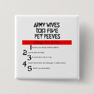 Army Wives Pet Peeves Button