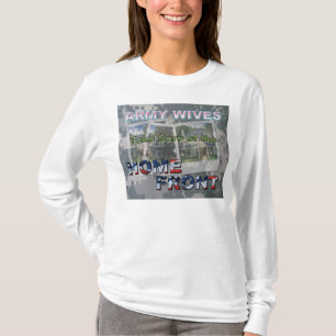 Army Wives Take Care of the Home Front T-Shirt