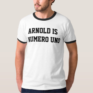 Arnold Is Numero Uno Ringer Tee