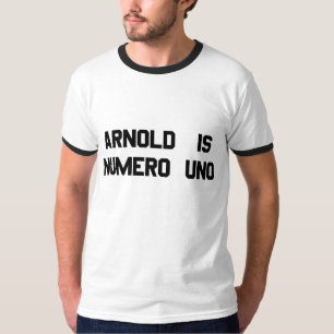 Arnold is Numero Uno T-Shirt