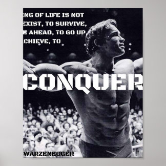 ARNOLD SCHWARZENEGGER - CONQUER QUOTE  POSTER