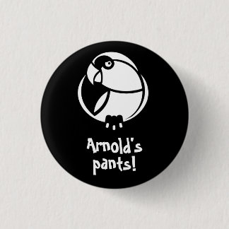 Arnold's pants! K'Barthan invective pin or badge