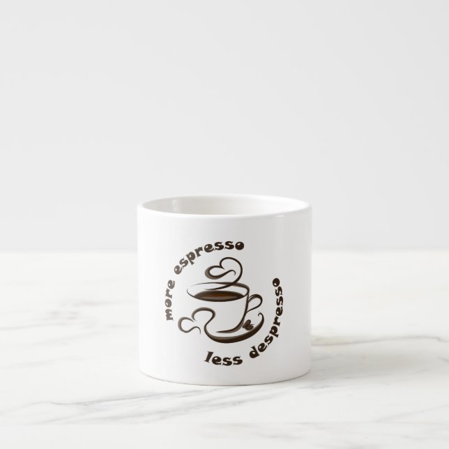 Aroma of Positivity: More Espresso, Less Depresso  Espresso Cup (Front)