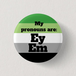 Aromantic/Aro Ey/Em Pronouns 3 Cm Round Badge