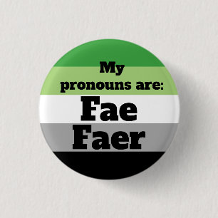 Aromantic/Aro Fae/Faer Pronouns 3 Cm Round Badge