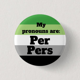 Aromantic/Aro Per/Pers Pronouns Button