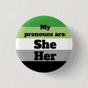 Aromantic/Aro She/Her Pronouns 3 Cm Round Badge
