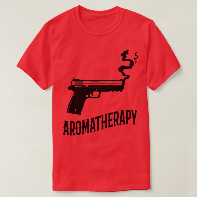 Aromatherapy Gun Owner Humour T-Shirt (Design Front)