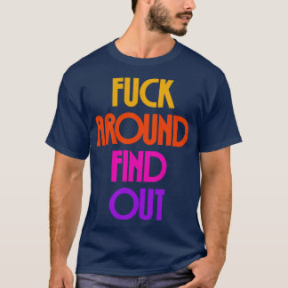 Around Find Out 13 T-Shirt