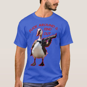 Around Find Out Silly Goose T-Shirt