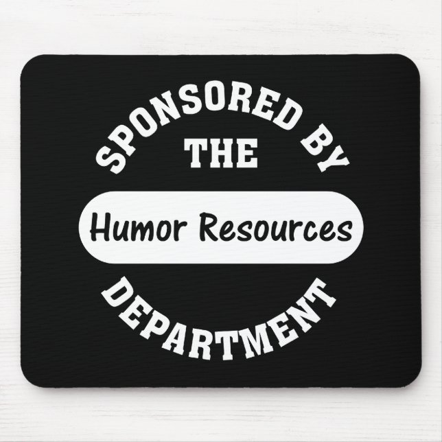 Around here HR stands for humour resources Mouse Mat (Front)
