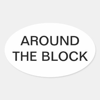 Around the Block Oval Sticker