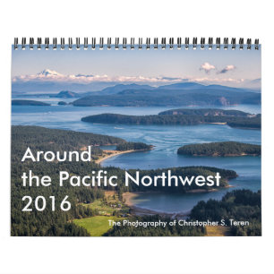 Around the Pacific Northwest - 2016 Calendar