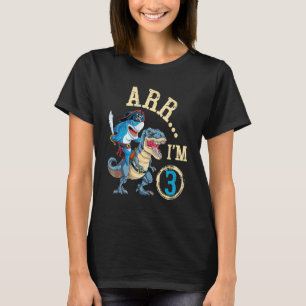ARR I'M 3 Birthday Pirate Birthday Shark Dinosaur  T-Shirt