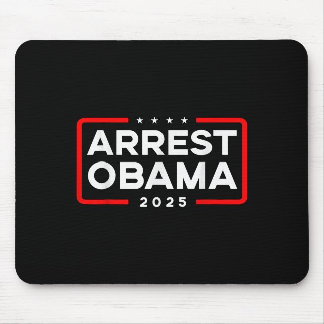 Arrest Obama 2025  Mouse Mat (Front)