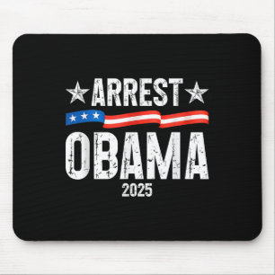 Arrest Obama 2025  Mouse Mat