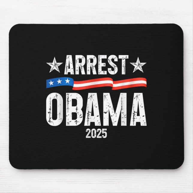 Arrest Obama 2025  Mouse Mat (Front)