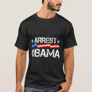 Arrest Obama 2025 T-shirt_7.png T-Shirt