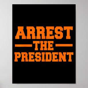 Arrest the president impeach donald trump giftArre Poster