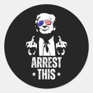 Arrest This Trump Fingers Pro Trump  Classic Round Sticker