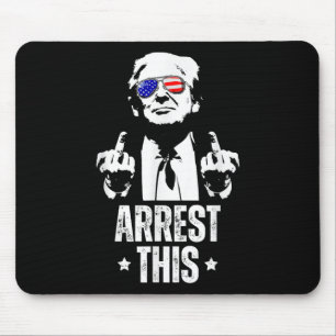 Arrest This Trump Fingers Pro Trump Mouse Mat