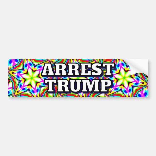 ARREST TRUMP (you may change the words) Bumper Sticker (Front)