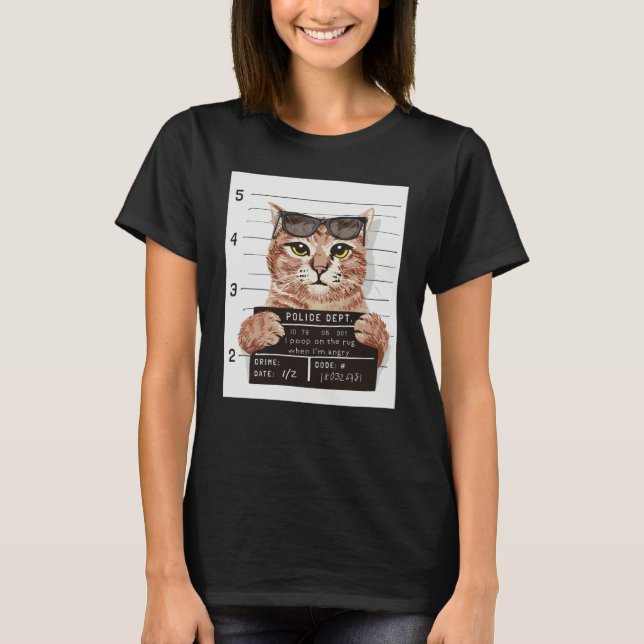 Arrested Cat Mug Shot I Poop On The Rug T-Shirt (Front)