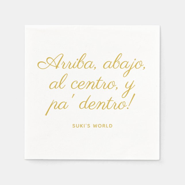 Arriba Abajo Al Centro Y Pa’ Dentro! Custom Gold Napkin (Front)