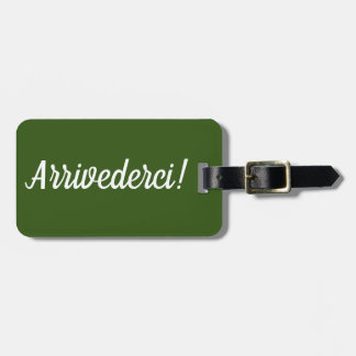 Arrivederci Luggage Tag