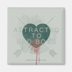 Arrow   "Attracted To Bad Boys" Pierced Heart Magnet