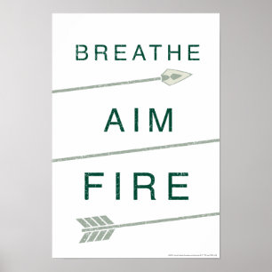 Arrow Breathe Aim Fire Poster