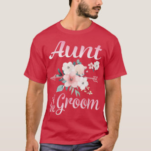 Arrow Flower Happy Aunt Of The Groom Bride Husband T-Shirt