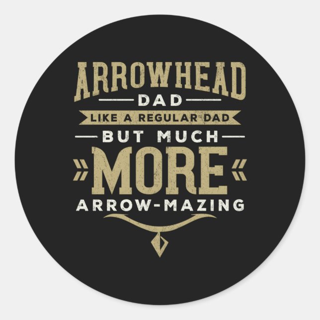 Arrowhead Dad Definition Arrowhead Collecting Reli Classic Round Sticker (Front)