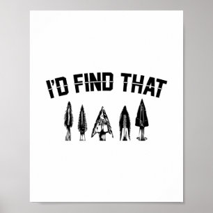 Arrowhead Hunting Sayings   Arrow Heads Gifts Poster