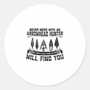 Arrowhead Hunting Sayings   Flintknapping Gifts Classic Round Sticker