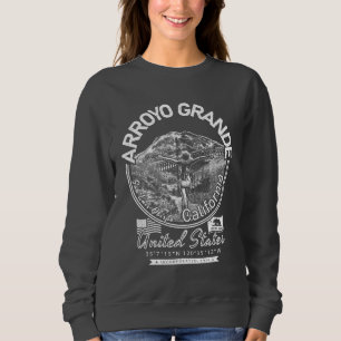 ARROYO GRANDE CALIFORNIA - CITY OF ARROYO GRANDE SWEATSHIRT