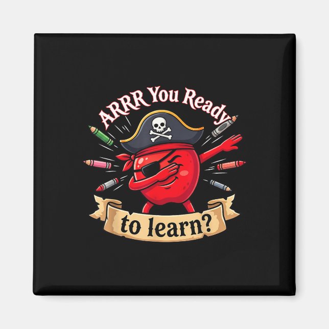 Arrr ready pirate funny back to school teacher magnet (Front)