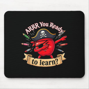 Arrr ready pirate funny back to school teacher mouse mat