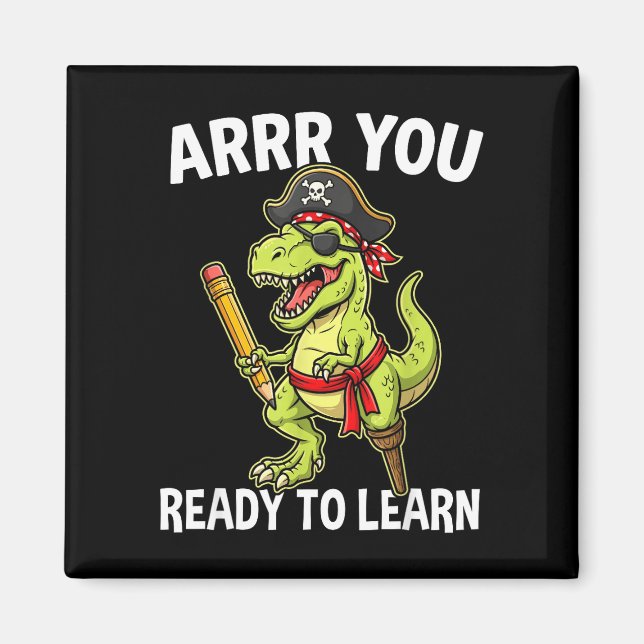 Arrr ready to learn funny t-rex teacher pirate day magnet (Front)