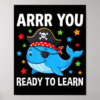 Arrr ready to learn funny whale teacher pirate day poster