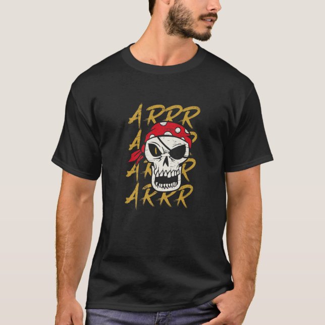 Arrr Skeleton Sword Eye Patch Hook T-Shirt (Front)
