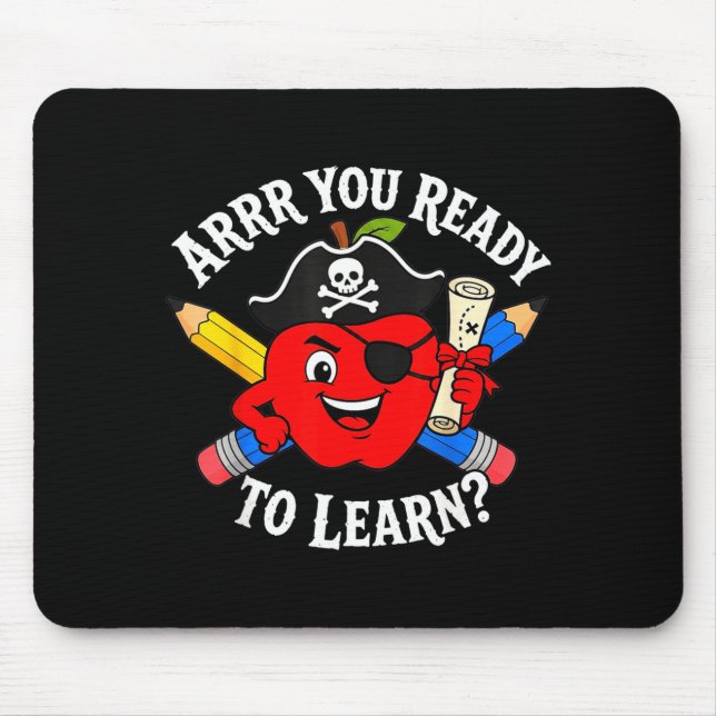Arrr you ready to learn pirate back to school  mouse mat (Front)