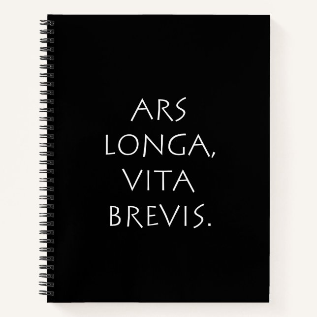 Ars Longa Vita Brevis Notebook (Front)