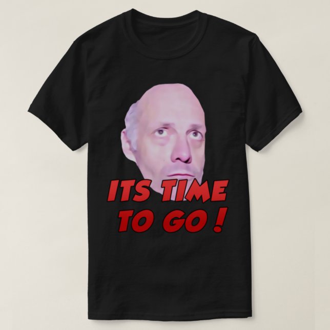 Arsenal Fan TV Claude quotIts time to go!quot   T-Shirt (Design Front)