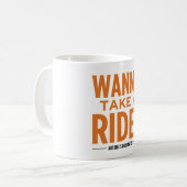 Art Bell's Dark Matter (Wanna Take A Ride?) Coffee Mug (Front Left)