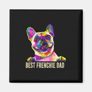 Art Best Frenchie Dad French Bulldog Dog Dad Magnet