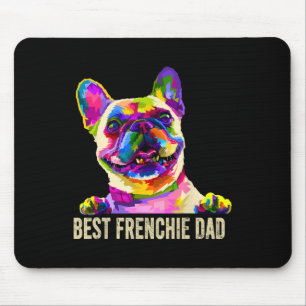 Art Best Frenchie Dad French Bulldog Dog Dad Mouse Mat
