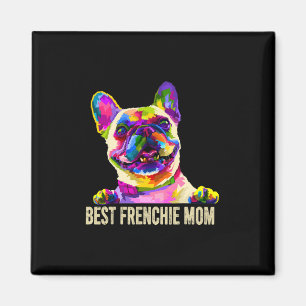 Art Best Frenchie Mum French Bulldog Dog Mum Magnet