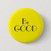 Art Deco Be Good Bright Yellow Text