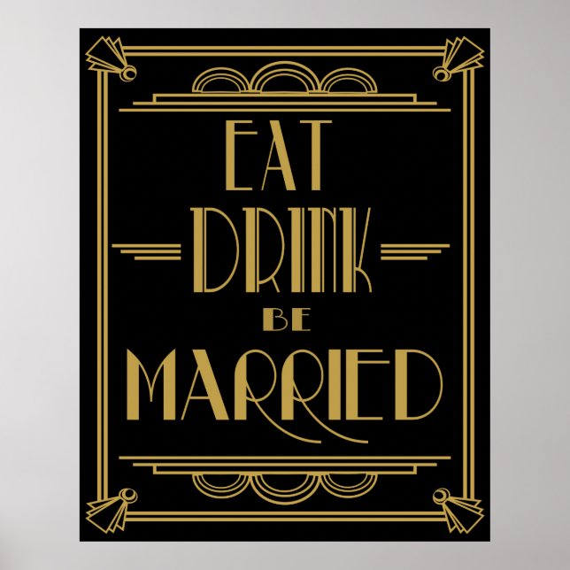 Art Deco Gatsby Style "Eat Drink be Married" print (Front)
